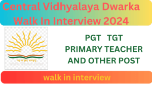KVS Dwarka Walk in Interview 2024