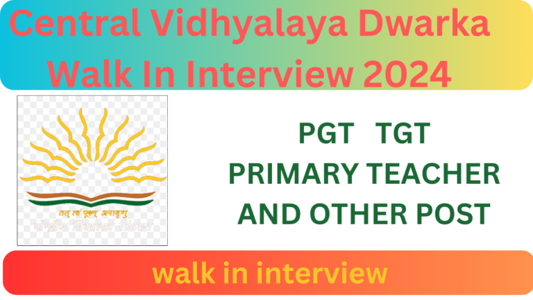 KVS Dwarka Walk in Interview 2024