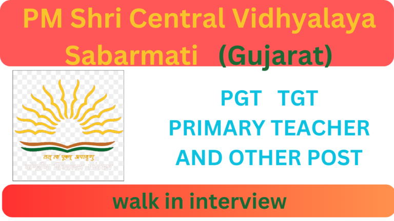 PM Shri Central Vidhyalaya Sabarmati walk in Interview 2024
