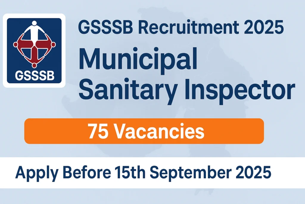 📢 GSSSB Sanitary Inspector Recruitment 2025 – Apply for 75 Vacancies Now! 1 📢 GSSSB Sanitary Inspector Recruitment 2025 – Apply for 75 Vacancies Now!